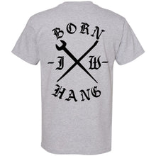 Load image into Gallery viewer, BORN HANG T-SHIRT