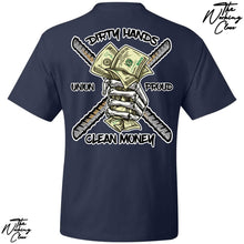 Load image into Gallery viewer, DIRTY HANDS CLEAN MONEY T-SHIRT
