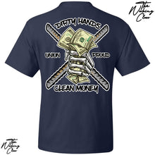 Load image into Gallery viewer, DIRTY HANDS CLEAN MONEY T-SHIRT