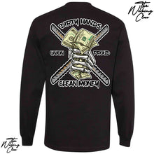 Load image into Gallery viewer, DIRTY HANDS CLEAN MONEY LONG SLEEVE