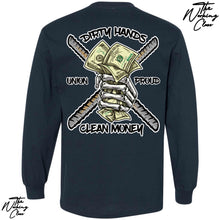 Load image into Gallery viewer, DIRTY HANDS CLEAN MONEY LONG SLEEVE