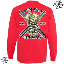 Load image into Gallery viewer, DIRTY HANDS CLEAN MONEY LONG SLEEVE