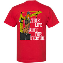 Load image into Gallery viewer, AIN'T FOR EVERYONE T-SHIRT