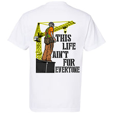 Load image into Gallery viewer, AIN&#39;T FOR EVERYONE T-SHIRT
