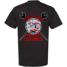 Load image into Gallery viewer, NOT FOR THE WEAK T-SHIRT