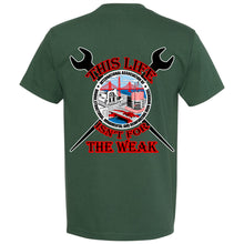 Load image into Gallery viewer, NOT FOR THE WEAK T-SHIRT