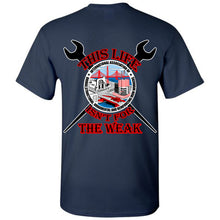 Load image into Gallery viewer, NOT FOR THE WEAK T-SHIRT