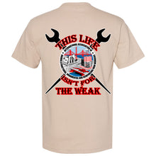 Load image into Gallery viewer, NOT FOR THE WEAK T-SHIRT