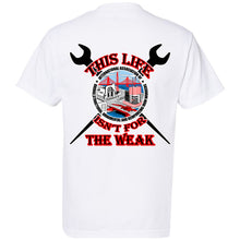 Load image into Gallery viewer, NOT FOR THE WEAK T-SHIRT