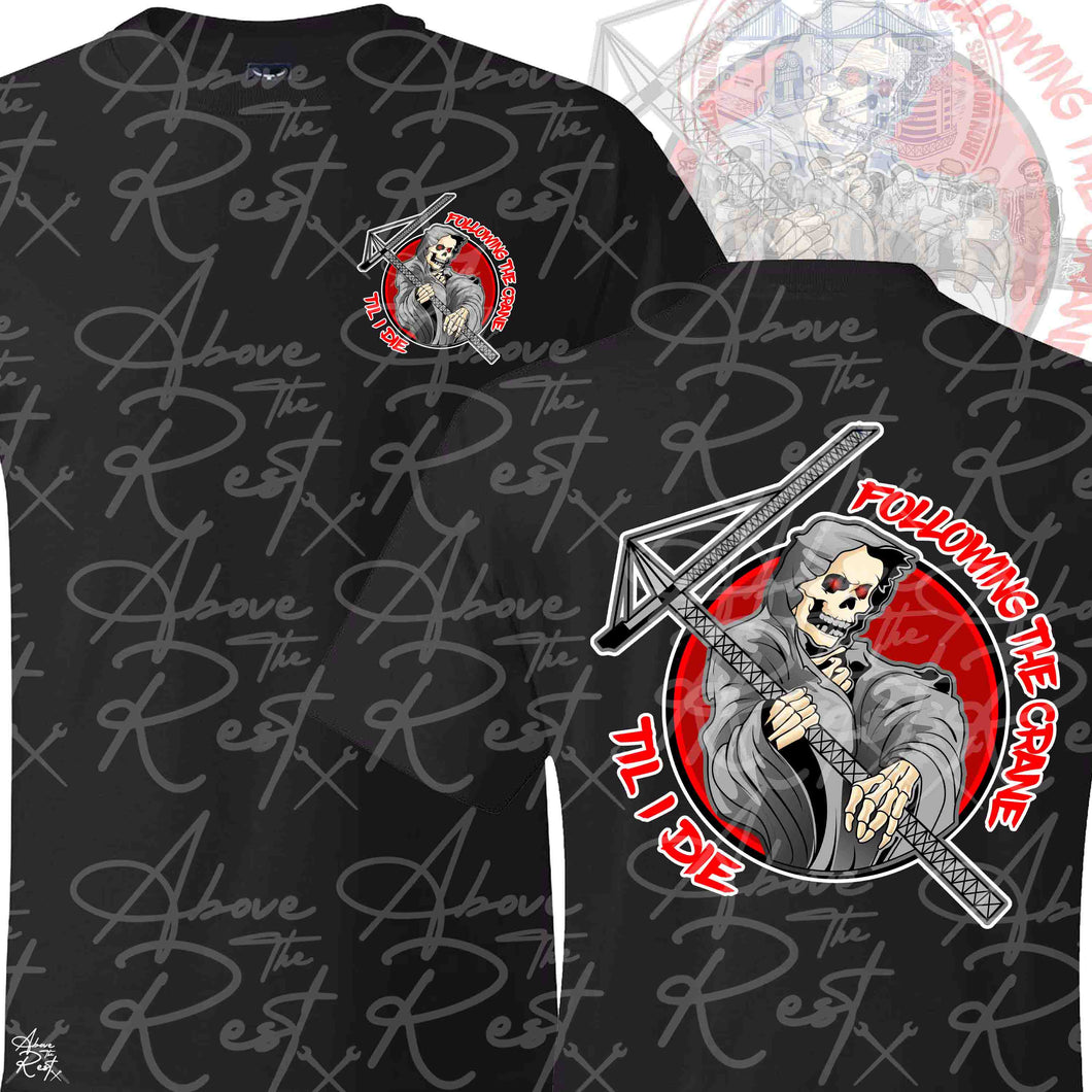 FOLLOWING THE CRAN TILL I DIE T-SHIRT