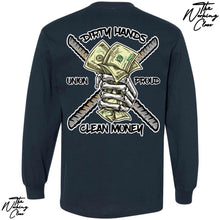 Load image into Gallery viewer, DIRTY HANDS CLEAN MONEY LONG SLEEVE
