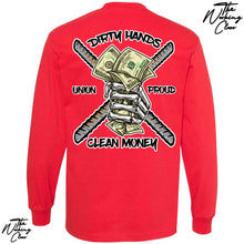 Load image into Gallery viewer, DIRTY HANDS CLEAN MONEY LONG SLEEVE
