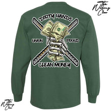 Load image into Gallery viewer, DIRTY HANDS CLEAN MONEY LONG SLEEVE
